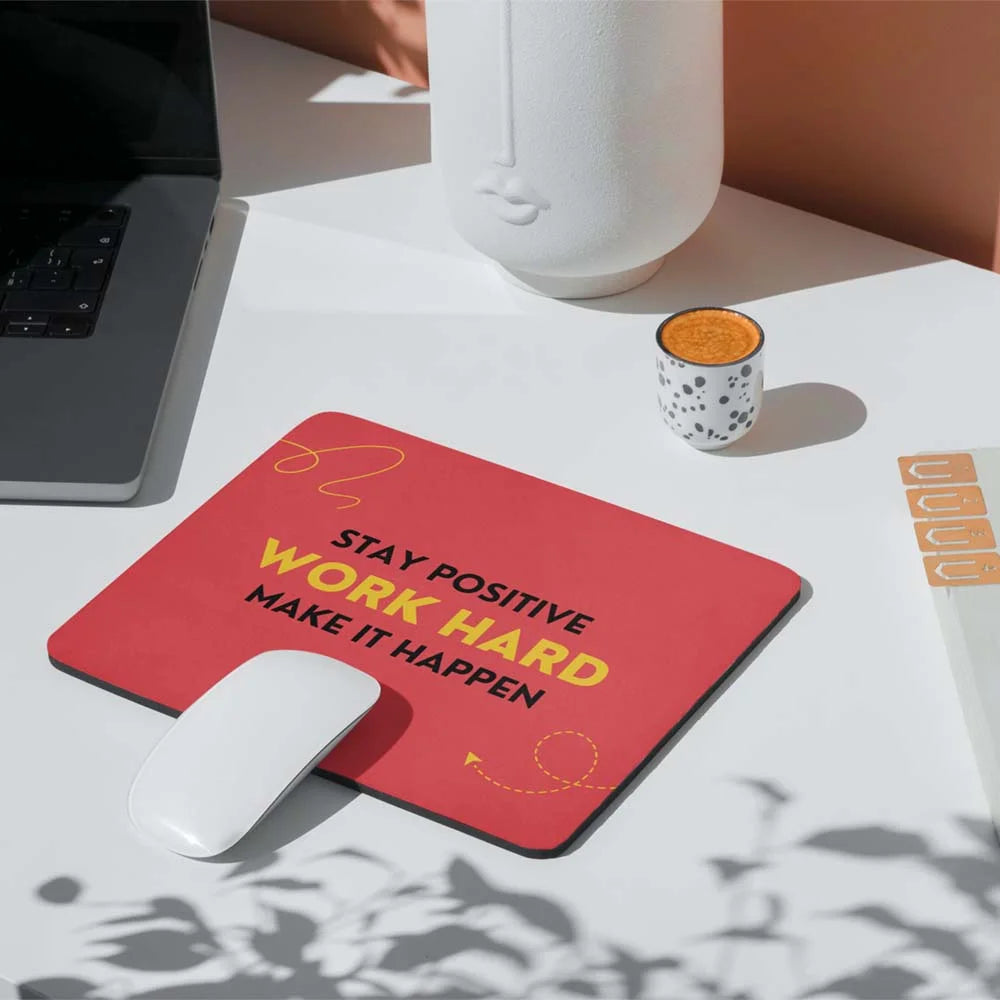 Stay Positive & Work Hard Quote Mouse Pad