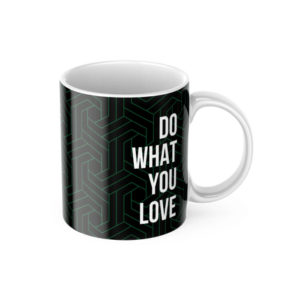 Do What You Love Coffee Mug