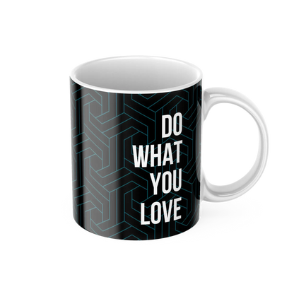 Do What You Love Coffee Mug