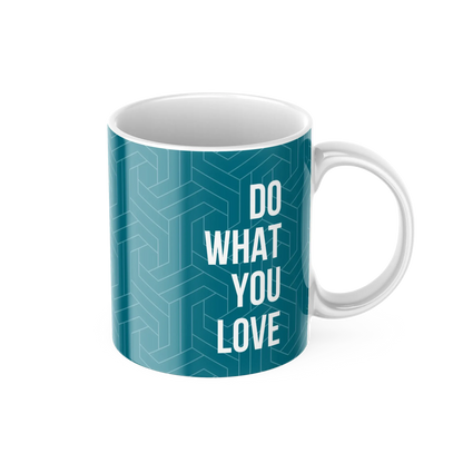 Do What You Love Coffee Mug