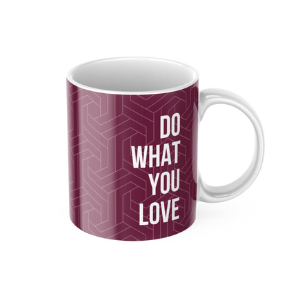 Do What You Love Coffee Mug