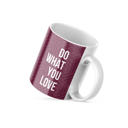 Do What You Love Coffee Mug