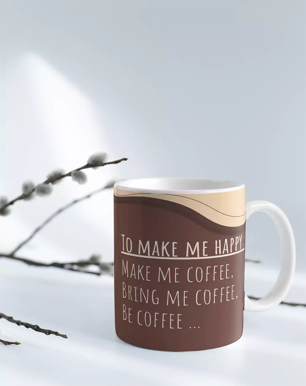 To make me happy Coffee Mug